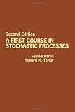 A First Course in Stochastic Processes