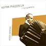 Adios Nonino: Astor Piazzolla y su Quinteto