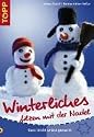 Winterliches filzen mit der Nadel. Ganz leicht selbst gemacht