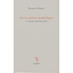 De la mis�re symbolique : Tome 1. L'�poque hyperindustrielle
