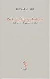 De la mis�re symbolique : Tome 1. L'�poque hyperindustrielle
