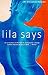 Lila Says