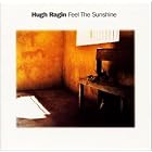 Feel the Sunshine by Hugh Ragin