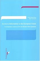 Access to Information in the European Union: A Comparative Analysis of EC and Member State Legislation