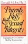 Parents, Kids, & Sexual Integrity: Equipping Your Child for Healthy Relationships