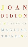 The Year of Magical Thinking