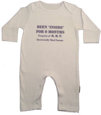 Been inside for 9 months, property of hysterically mad parents' white 0-6 months romper sleepsuit