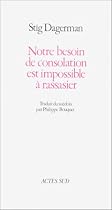 Notre besoin de consolation est impossible &agrave; rassasier