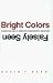 Bright Colors Falsely Seen: Synaesthesia and the Search for Transcendental Knowledge
