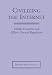 Civilizing the Internet: Global Concerns and Efforts Toward Regulation