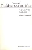 Sources of The Making of West: Peoples and Cultures - Volume II: Since 1560