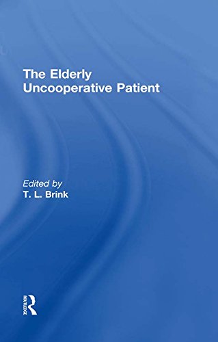 The Elderly Uncooperative Patient (Clinical Gerontologist)
