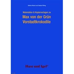 Materialien & Kopiervorlagen zu Max von der Gr�n: Vorstadtkrokodile