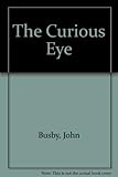 The curious eye