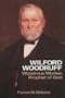 Wilford Woodruff, Wondrous Worker, Prophet of God