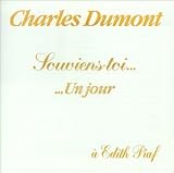 Revue Charles Dumont  / souviens-toi un jour... à Edith Piaf