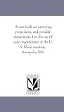 A text book on surveying, projections, and portable instruments