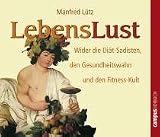 Lebenslust - Manfred L&uuml;tz