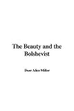 The Beauty and the Bolshevist