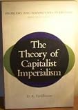 Theory of Capitalist Imperialism (Prob. & Perspectives in Hist.)