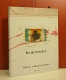 Produkt-Bild: Julian Schnabel : Arbeiten auf Papier 1975 - 1988