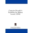 Captain Musafir's Rambles in Alpine Lands (1884)