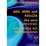 Click here to buy ADD, ADHD und Ritalin. by Franz Wegener.