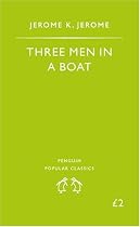 Three Men in a Boat: to Say Nothing of the Dog (Penguin Popular Classics)