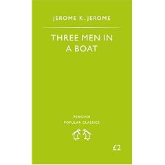 Three Men in a Boat: to Say Nothing of the Dog (Penguin Popular Classics)