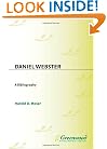 Daniel Webster: A Bibliography (Bibliographies of American Notables)