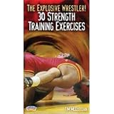 Championship Productions The Explosive Wrestler-30 Strength Exercises