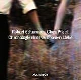 Chronologie einer verbotenen Liebe - CD -  - Ausz&uuml;ge aus Tageb&uuml;chern und Briefen - H&ouml;rspiel - Robert Schumann, Clara Schumann, Katharina Ingwersen, Philipp Seibert, Markus Haas, Achim Goeres, Ensemble Cantofun