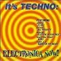 It's Techno - Electronica Now!