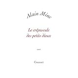 Le cr�puscule des petits dieuxpar Alain Minc