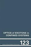 Optics of Excitons in Confined Systems, Proceedings of the INT  Meeting, Italy, 24-27 September 1991 (Institute of Physics Conference Series)