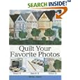 Quilt Your Favorite Photos by Betty Alofs