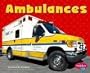 Ambulances (Pebble Plus: Mighty Machines)