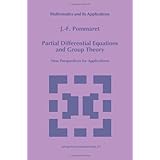 partial differential equations and group theory new perspectives for applications mathematics and its applications