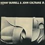 Kenny Burrell & John Coltrane