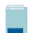 Chiral Separations by Chromatography (American Chemical Society Publication) by  Satinder Ahuja