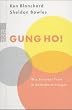 Gung Ho!: Wie Sie jedes Team in H�chstform bringen
