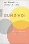 Gung Ho!: Wie Sie jedes Team in H�chstform bringen