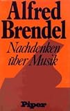 Nachdenken &uuml;ber Musik - Alfred Brendel
