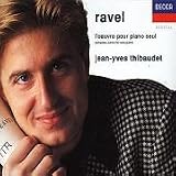 Maurice Ravel: L'Oeuvre Pour Piano Seul