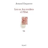 Les os, les cendres et l'Etatpar Arnaud Esquerre
