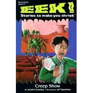 Creep Show: Eek Stories to Make You Shriek (Eek! Stories to Make You Shriek)