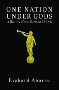 One Nation Under Gods: A History of the Mormon Church
