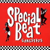 Album cover for Gangsters by Special Beat CD from which you can create your own MP3 Ringtones / Realtones using the ToneBee online ringtone maker.