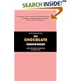 The Chocolate Connoisseur: For Everyone With a Passion for Chocolate