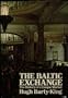 The Baltic Exchange: The history of a unique market